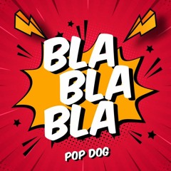 Gigi D'Agostino - Bla Bla Bla (Pop Dog Remix)