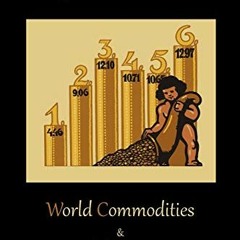 GET PDF EBOOK EPUB KINDLE World Commodities & World Currency by  Benjamin Graham 💙