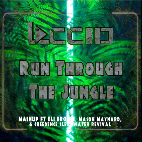 Stream Run Through The Jungle Laccio MASHUP Remix by LACCIO