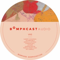 Bomphcast Audio Premiere: VA3 by Bomphcast Audio (BOMPH008)
