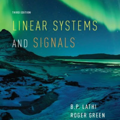 [Get] KINDLE ✉️ Linear Systems and Signals (The Oxford Series in Electrical and Compu