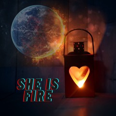 She Is Fire