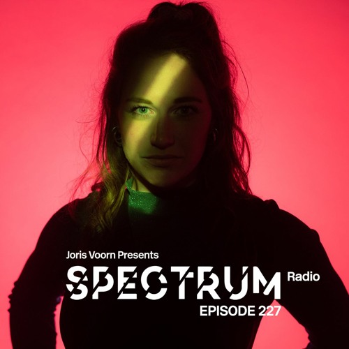 Spectrum Radio 227 by JORIS VOORN | Michel de Hey Guest Mix