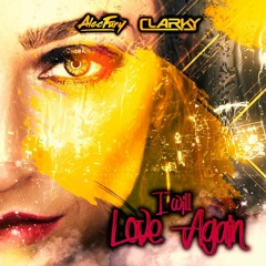 Alec Fury & Clarky - I Will Love Again