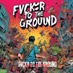 THE NEPHEWS - FVCKR TO THE GROUND (extended) (FREEDL)