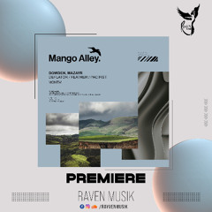 PREMIERE: Dowden & Mazayr - Deflator [Mango Alley]