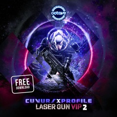 CUVURS X PROFILE - LASER GUN VIP 2 [OCTAVE FREE DOWNLOAD]
