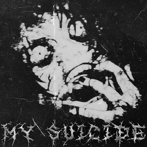 MY SUICIDE [PROD. SLEEPYTRXPPER]