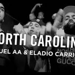 NORTH CAROLINA RMX - Anuel AA x Eladio Carrión (PROD. JXSE_TXRRES)