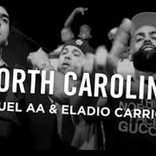 NORTH CAROLINA RMX - Anuel AA x Eladio Carrión (PROD. JXSE_TXRRES)