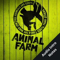 Animal Farm Audio Introduction Notes