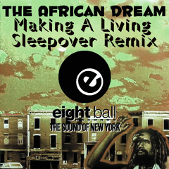 The African Dream - Makin' A Living (Sleepover Undercover Remix)