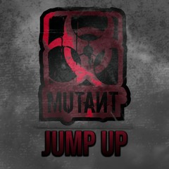 MUTANT - JUMP UP II