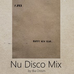 Nu Disco Mix # 213 by Ilka Onisim