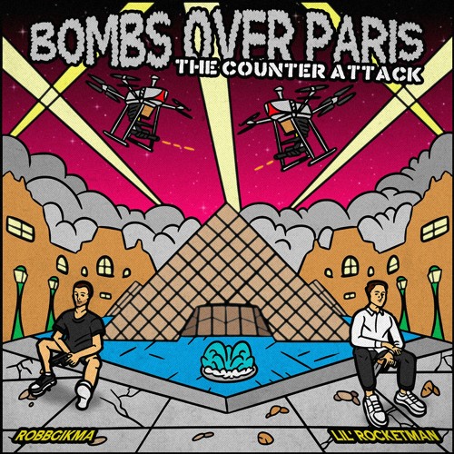 BOMBS OVER PARIS: THE COUNTER ATTACK - Lil’ Rocketman x Robbgikma (FULL STREAM)