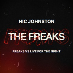 [TIKTOK] Freaks vs Freaks vs Live For The Night (Nic Johnston Mashup)