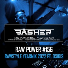 RAW Power #156 (Yearmix 2022 ft. Osiris)