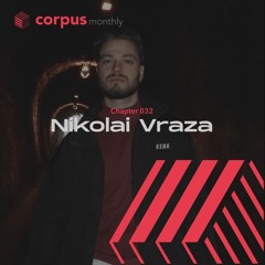 Nikolai Vraza - Corpus monthly, Chapter 032 [CMC032]