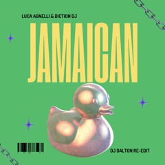 Luca Agnelli & Diction Dj- Jamaican (DJ DALTON Re-Edit)