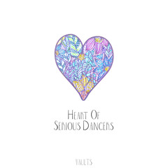 Serious Dancers - Heart Of (Original Mix) [VAULTS]