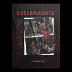 "dreamnights: A Year Later [B-SIDE]"