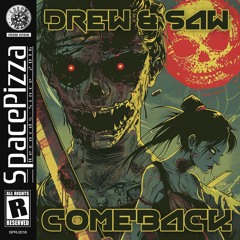 Drew & Saw - Comeback [Out Now]