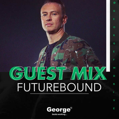 Futurebound | George Drive Guest Mix
