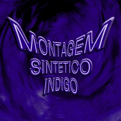 Montagem Sintetico Indigo (Super Slow)