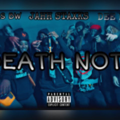 Deathnote (feat. Jahh Staxks & Dee Billz)