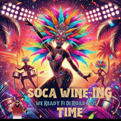 DJ DYNASTY SOCA WINE ING TIME(READY FI DI ROAD) 2025