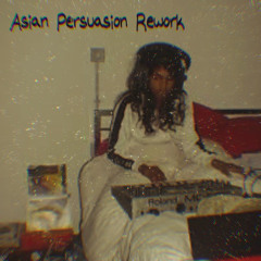 Asian Persuasion - Bad Girls Come Around (M.I.A Rework) (FREE DL)