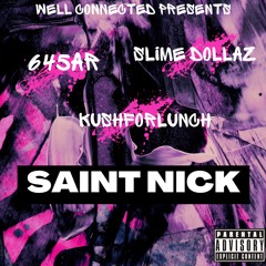KushForLunch ft. 645AR & Slime Dollaz - Saint Nick