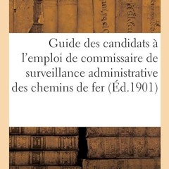 Epub✔ Guide Des Candidats ? l'Emploi de Commissaire de Surveillance Administrative