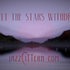 Slowly the Stars Withdrew