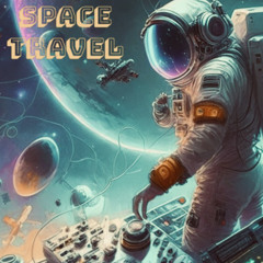 MARCEL AM - Space travel