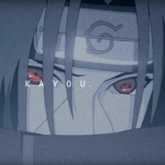 Naruto Shippuden - Itachi Theme (Senya) (Kayou. Remix)