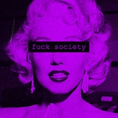 fuck society