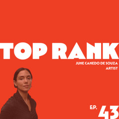 EPISODE 43: JUNE CANEDO DE SOUZA, ARTIST