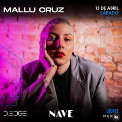 MALLU CRUZ  __ D.EDGE 13/04 __ NAVE