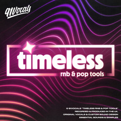 TImeless RnB & Pop Tools | Sample Pack [Royalty Free]
