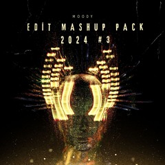 MOODY EDIT MASHUP PACK 2024 #3 [FREE DOWNLOAD]