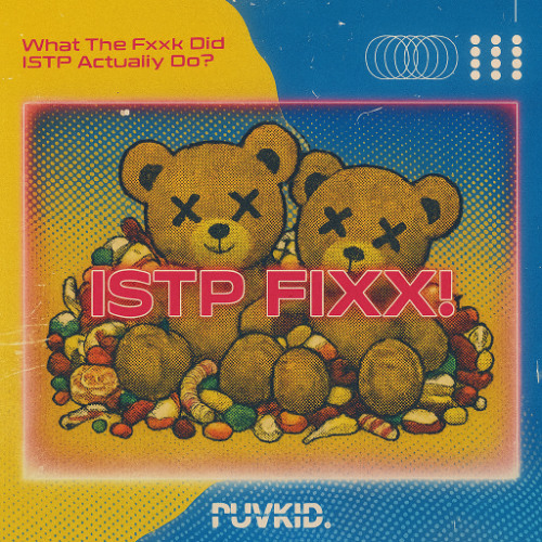 PUVKID - ISTP Fixx! (Lazy Remix)