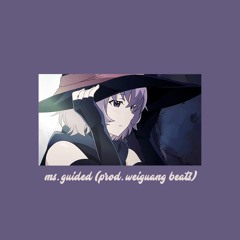 ms. guided (prod. weiguang beats)
