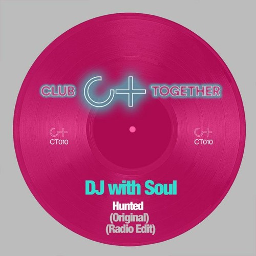 DJ With Soul - Hunted (Radio Edit)[Club Together Music]
