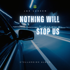 Nothing Will Stop Us