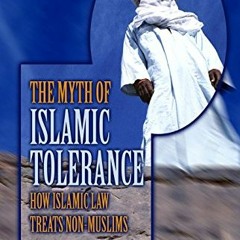 Read pdf The Myth of Islamic Tolerance: How Islamic Law Treats Non-Muslims by  Robert Spencer