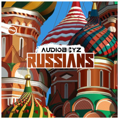 AudioBoyz - Russians [OUT NOW ON DNZ RECORDS]