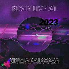 Kevin Live at Sigmapalooza 2023