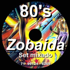 Dj Zobaida Set mixado anos 80's (maio 2020)320kbps