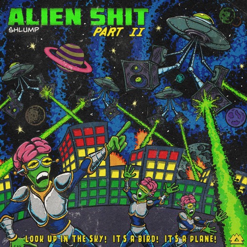 Shlump - Alien Shit [Part II]